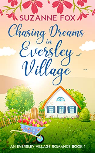 Chasing Dreams in Eversley Village (EBOOK)
