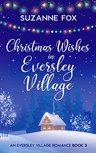 Christmas Wishes in Eversley Village (EBOOK)